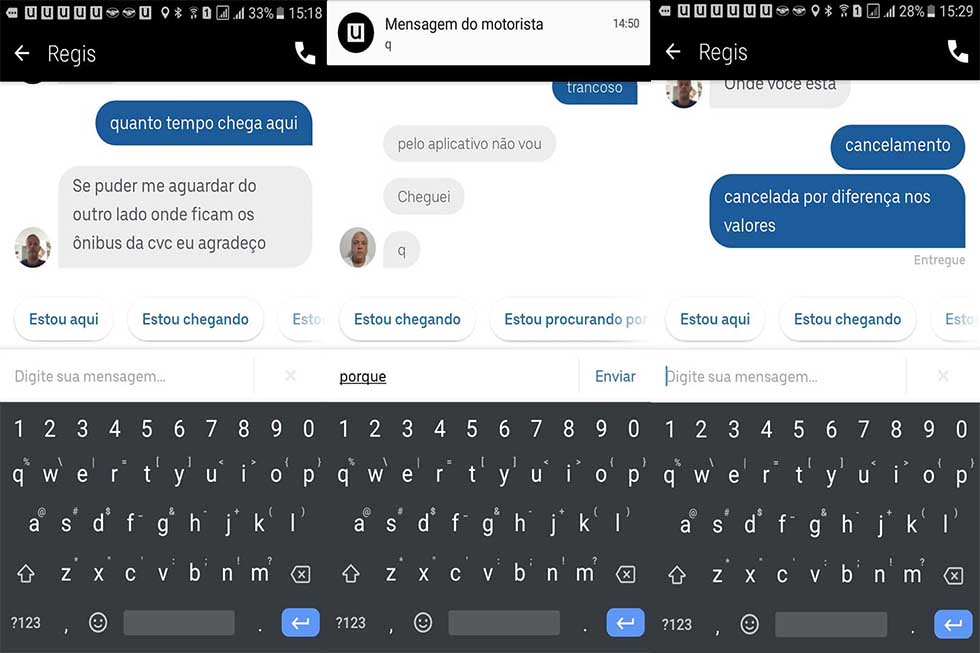 Em Print do aplicativo UBER, motorista diz não fazer a corrida pelo aplicativo